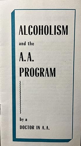 Vintage Alcoholics Anonymous Brochure: "Alcoholism and the A.A. Program by a Doctor in A.A."