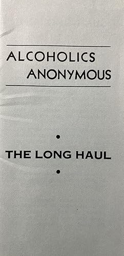 Vintage Alcoholics Anonymous Brochure: "The Long Haul"