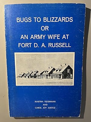 Bild des Verkufers fr Bugs to Blizzards or An Army Wife at Fort D. A. Russell zum Verkauf von 32.1  Rare Books + Ephemera, IOBA, ESA
