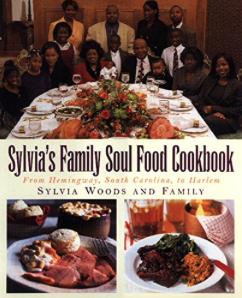 Sylvia's Family Soul Food Cookbook: From Hemingway, South Carolina, To Harlem Hardcover