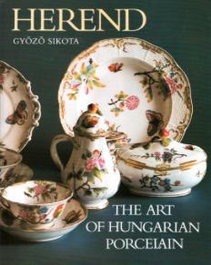 Immagine del venditore per Herend: The Art of Hungarian Porcelain venduto da 32.1  Rare Books + Ephemera, IOBA, ESA