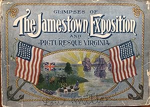 Glimpses of The Jamestown Exposition and Picturesque Virginia, 1609-1907