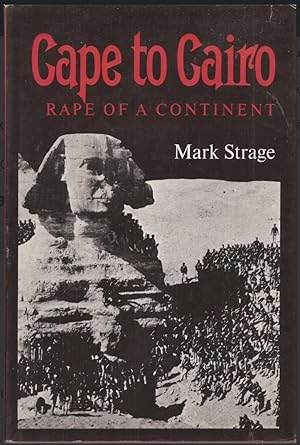 Image du vendeur pour Cape to Cairo Rape of a Continent mis en vente par 32.1  Rare Books + Ephemera, IOBA, ESA