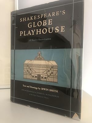 Shakespeare's Globe Playhouse. A Modern Reconstruction in Text and Scale Drawings based upon the ...