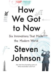 Seller image for How We Got to Now: Six Innovations that Made the Modern World for sale by 32.1  Rare Books + Ephemera, IOBA, ESA