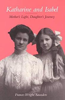 Immagine del venditore per Katharine and Isabel: Mother's Light, Daughter's Journey venduto da 32.1  Rare Books + Ephemera, IOBA, ESA