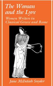 Imagen del vendedor de The Women and the Lyre: Women Writers in Classical Greece and Rome a la venta por 32.1  Rare Books + Ephemera, IOBA, ESA