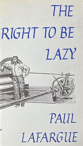 Imagen del vendedor de The Right to be Lazy a la venta por 32.1  Rare Books + Ephemera, IOBA, ESA