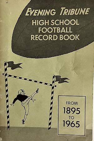 The [San Diego] Evening Tribune High School Football Record Book from 1895 to 1965