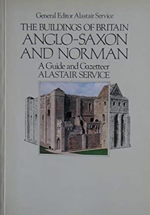 Seller image for The Buildings of Britain: Anglo-Saxon and Norman, A Guide and Gazeteer for sale by 32.1  Rare Books + Ephemera, IOBA, ESA