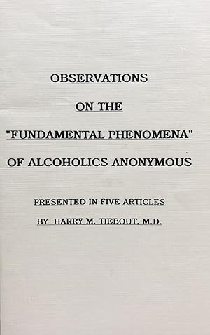 Seller image for Observations on the Fundamental Phenomena of Alcoholics Anonymous Presented in Five Articles by Harry M. Tiebout M.D. for sale by 32.1  Rare Books + Ephemera, IOBA, ESA