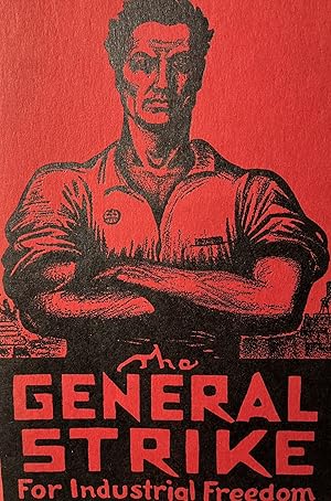 The General Strike for Industrial Freedom