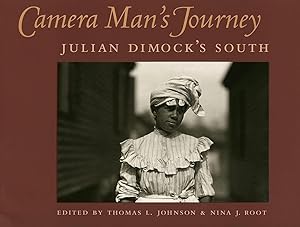 Seller image for Camera Man's Journey: Julian Dimock's South for sale by 32.1  Rare Books + Ephemera, IOBA, ESA