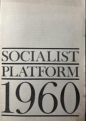 Imagen del vendedor de Socialist Platform 1960 a la venta por 32.1  Rare Books + Ephemera, IOBA, ESA