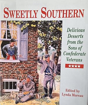 Sweetly Southern: Delicious Desserts from the Sons of Confederate Veterans