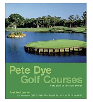 Seller image for Pete Dye Golf Courses: Fifty Years of Visionary Design for sale by 32.1  Rare Books + Ephemera, IOBA, ESA