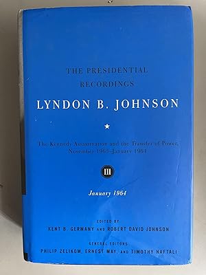 Image du vendeur pour The Presidential Recordings: Lyndon B. Johnson: The Kennedy Assassination and the Transfer of Power: November 1963-January 1964 mis en vente par 32.1  Rare Books + Ephemera, IOBA, ESA