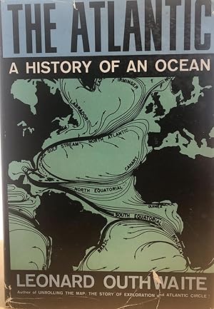 The Atlantic; a History of an Ocean