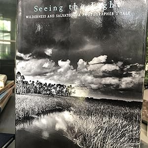 Bild des Verkufers fr Seeing the Light: Wilderness and Salvation: A Photographer's Tale zum Verkauf von 32.1  Rare Books + Ephemera, IOBA, ESA