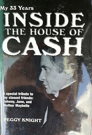 My 33 Years Inside the House of Cash: A Special Tribute to My Closest Friends : Johnny, June, and...
