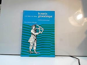 Imagen del vendedor de Le Marin Geometrique - Les Premiers Instruments Nautiques - E.G.R. Taylor, M. a la venta por JLG_livres anciens et modernes