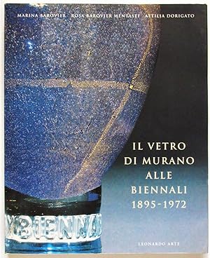 Il Vetro Di Murano Alle Biennale 1895-1972