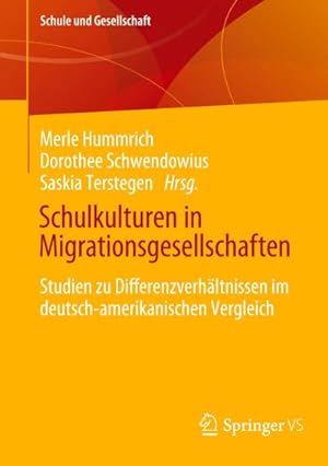 Bild des Verkufers fr Schulkulturen in Migrationsgesellschaften : Studien zu Differenzverhltnissen im deutsch-amerikanischen Vergleich zum Verkauf von AHA-BUCH GmbH