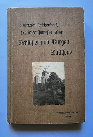 Die interessantesten Schlösser und Burgen Sachsens. Dresden Vlg Wilhelm Baensch, 1910.