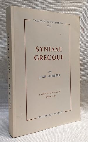 Syntaxe Grecque 3rd edition, revue et augmentee