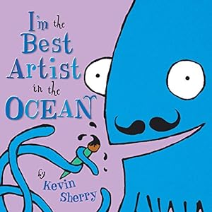 Seller image for I'm the Best Artist in the Ocean! for sale by Reliant Bookstore