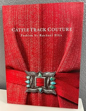 Seller image for Cattle Track Couture: Fashion by Rachael Ellis for sale by Bishop's Curiosities