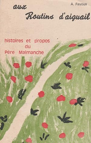 Seller image for aux Routins d'aiguail: histoire et propos du P�re Malmanche for sale by The Glass Key