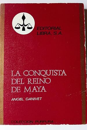 Imagen del vendedor de La conquista del Reino de Maya a la venta por Libros Nakens