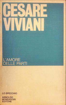 Bild des Verkufers fr L amore delle parti. zum Verkauf von Libreria La Fenice di Pietro Freggio