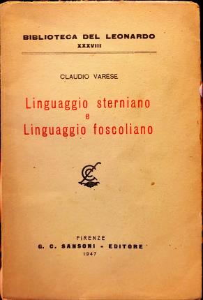 Immagine del venditore per Linguaggio sterniano e Linguaggio foscoliano. venduto da Libreria La Fenice di Pietro Freggio