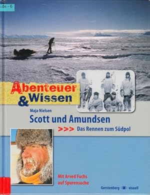 Bild des Verkufers fr Abenteuer & Wissen - Scott und Amundsen : Das Rennen zum Sdpol. Mit Arved Fuchs auf Spurensuche. zum Verkauf von TF-Versandhandel - Preise inkl. MwSt.