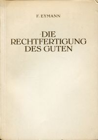 Bild des Verkufers fr Die Rechtfertigung des Guten. zum Verkauf von Bcher Eule