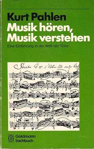 Seller image for Musik hren, Musik verstehen : e. Einf. in d. Welt d. Tne. Goldmann-Sachbcher ; 11147 for sale by Schrmann und Kiewning GbR