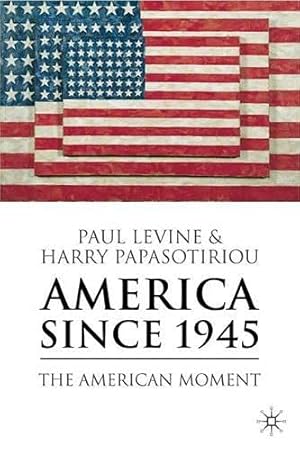 Image du vendeur pour America Since 1945: The American Moment mis en vente par WeBuyBooks