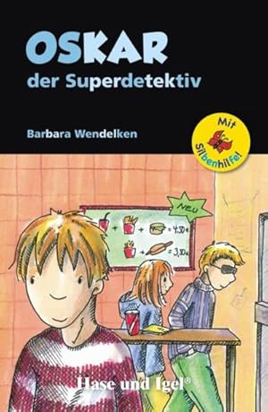 Bild des Verkufers fr Oskar, der Superdetektiv / Silbenhilfe : Schulausgabe zum Verkauf von Smartbuy