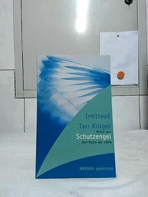 Schutzengel : Boten aus dem Raum der Seele. Krüger / Herder-Spektrum ; Bd. 5140.
