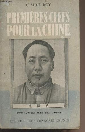 Image du vendeur pour Premières clefs pour la Chine - Une vie de Mao Tse Toung mis en vente par Le-Livre