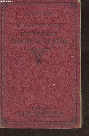 Seller image for Le latin en poche- Dictionnaire Franais-Latin- Extrait du nouveau dictionnaire Franais-latin contenant tous les mots usuels de la langue franaise du XVIIe sicle  nos jours for sale by Le-Livre