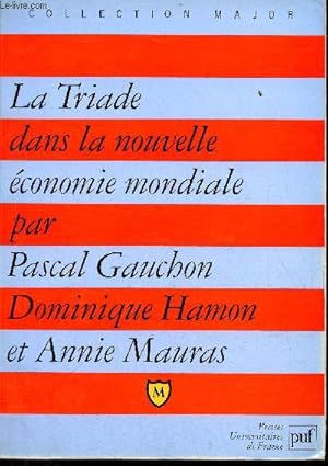 Immagine del venditore per La Triade dans la nouvelle conomie mondiale - Collection Major. venduto da Le-Livre