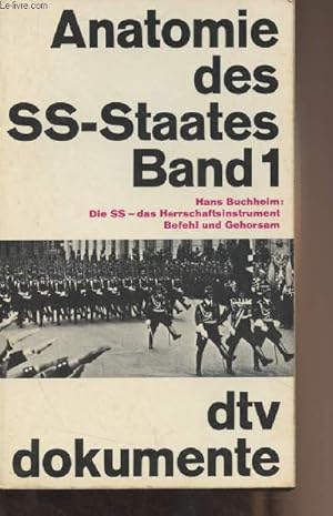 Seller image for Anatomie des SS-Staates - Band I - Die SS - das herrschaftsinstrument Befehl und Gehorsam for sale by Le-Livre