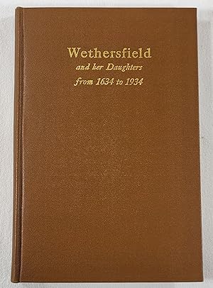 Seller image for Wethersfield and Her Daughters: Glastonbury, Rocky Hill, Newington - From 1634 to 1934 for sale by Resource Books, LLC