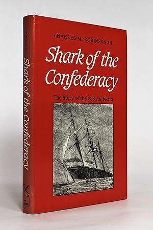 Shark of the Confederacy: The Story of the CSS Alabama