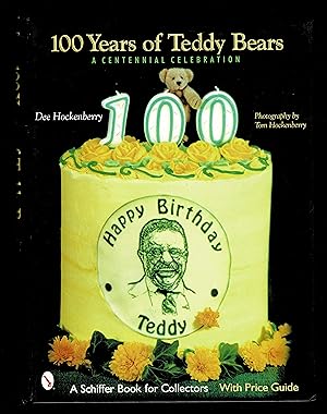 Seller image for 100 Years Of Teddy Bears (A Schiffer Book For Collectors) for sale by Granada Bookstore,            IOBA