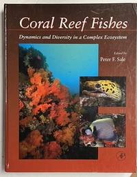 Seller image for Coral Reef Fishes: Dynamics and Diversity in a Complex Ecosystem for sale by Riverow Bookshop