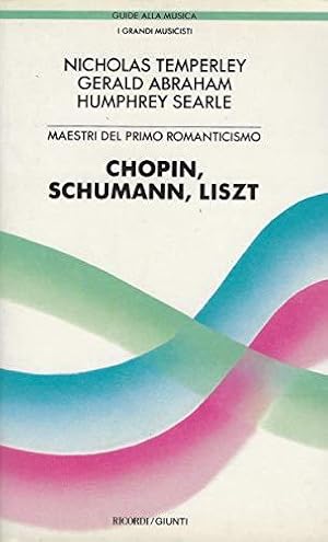 Immagine del venditore per Maestri del primo Romanticismo: Chopin, Schumann, Liszt venduto da Usatopoli libriusatierari